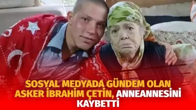 Sinop’un Boyabat ilçesinde paylaşımıyla gündem olan asker İbrahim Çetin, askere