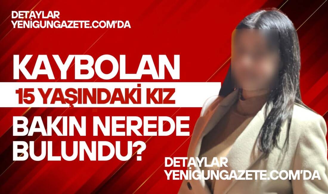 Dün akşam kaybolan 15 yaşındaki Ü.D., Nakkaş Mahallesi’ndeki parkta emniyet