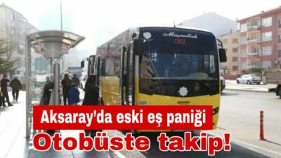 İşten dönen kadın, eski eşinin otobüste de peşini bırakmaması üzerine
