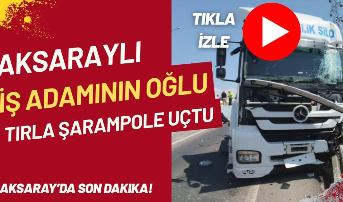 Aksaraylı işadamının oğlu tırla şarampole uçtu! Aksaray Nevşehir yolunda tır şarampole uçtu. Ünlü işadamının oğlu hafif