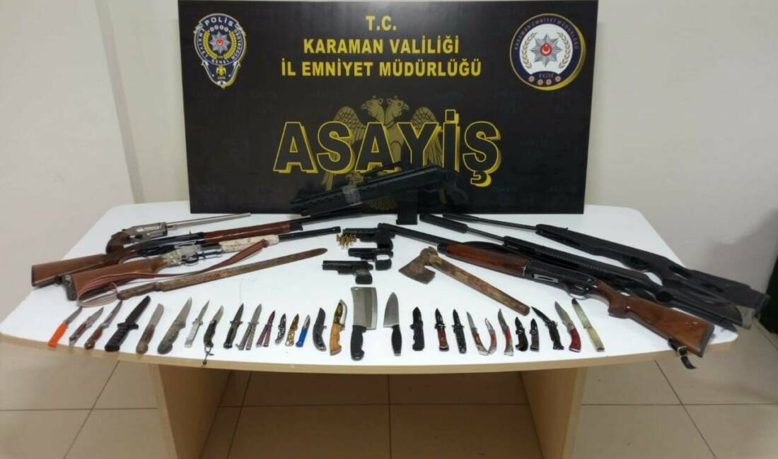 Karaman'da İl Emniyet Müdürlüğü ekiplerinin yaptığı asayiş uygulamalarında uyuşturucu, ruhsatsız