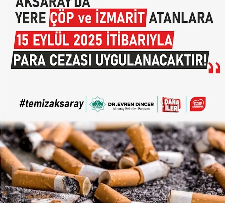 Aksaray Belediyesi Zabıta Müdürlüğü, 15 Eylül’den itibaren çevreyi kirletenlere Kabahatler