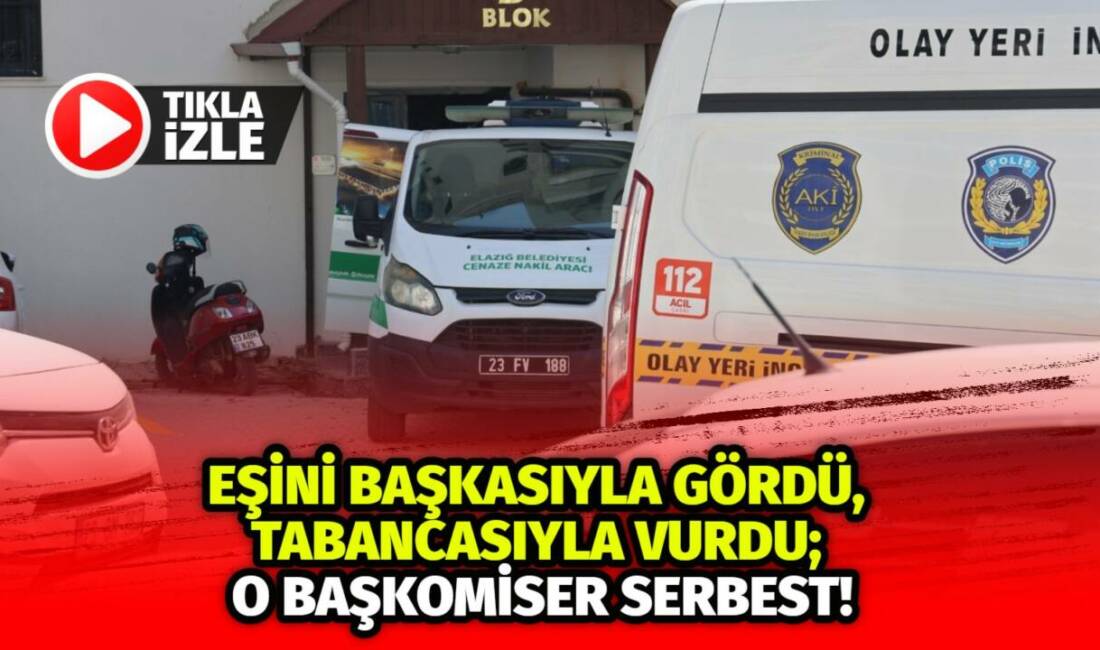 Elazığ'da evinde eşini bir başka şahısla gören ve tabancasıyla şahsı