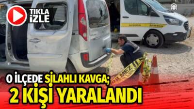 Adana'nın merkez Yüreğir ilçesinde çıkan kavgada 2 kişi silahla vurularak
