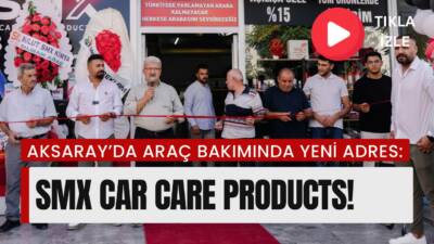Aksaray’da SMX Car Care Products, Aksaray Organizasyon’un düzenlediği açılışla dualar