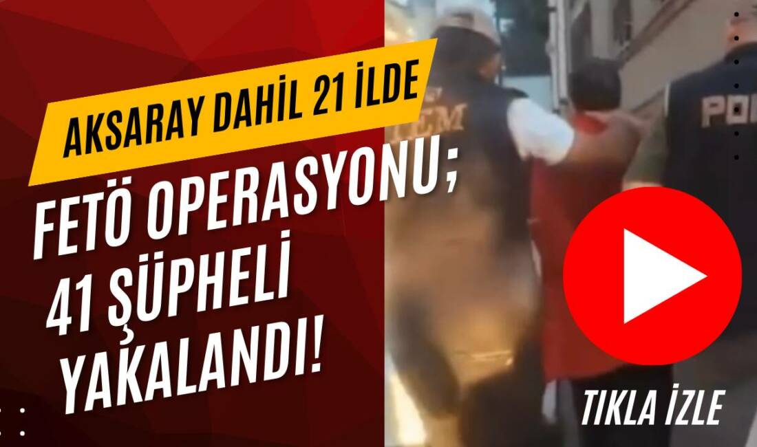 İçişleri Bakanı Ali Yerlikaya, 21 ilde düzenlenen operasyonlarda 41 FETÖ