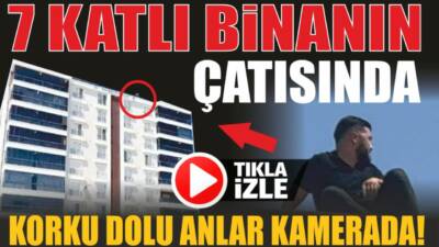 Olay, Tacin Mahallesi’nde bulunan 7 katlı apartmanın çatısında yaşandı.