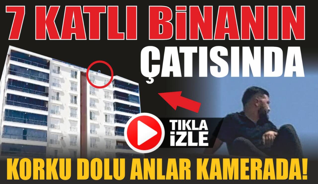 Olay, Tacin Mahallesi’nde bulunan 7 katlı apartmanın çatısında yaşandı.