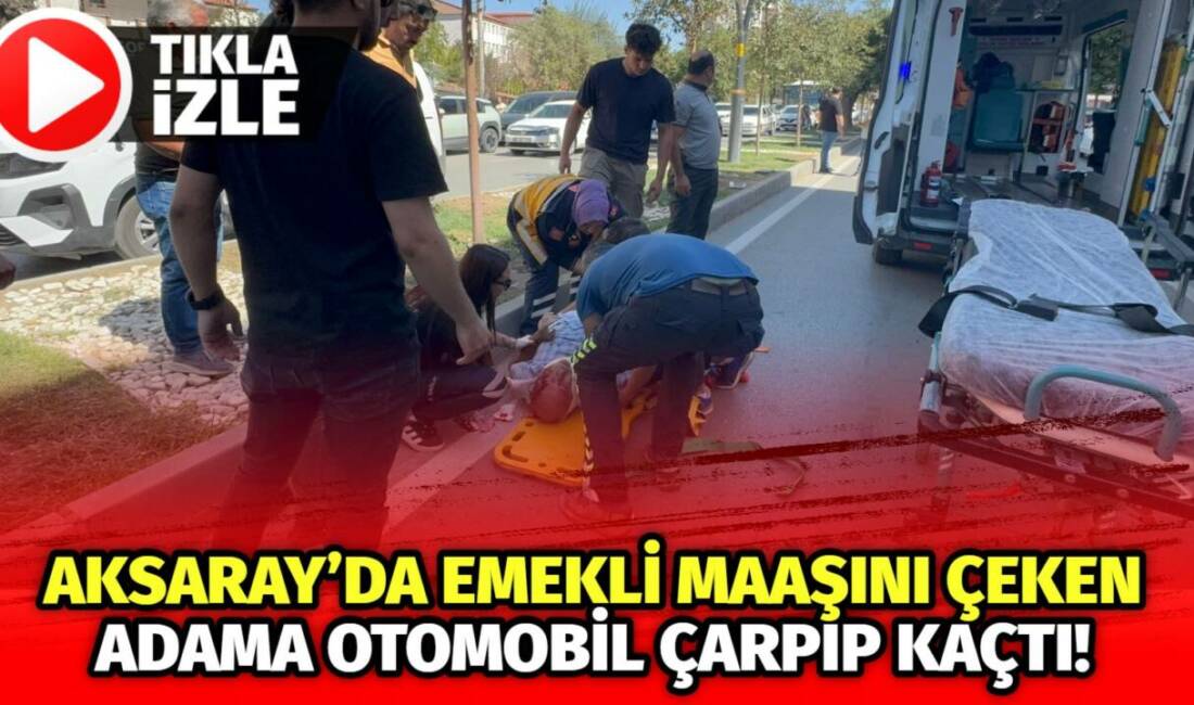 Bankadan maaşını alan 60 yaşındaki Gazi Yıldız’a otomobil çarptı. Sürücü