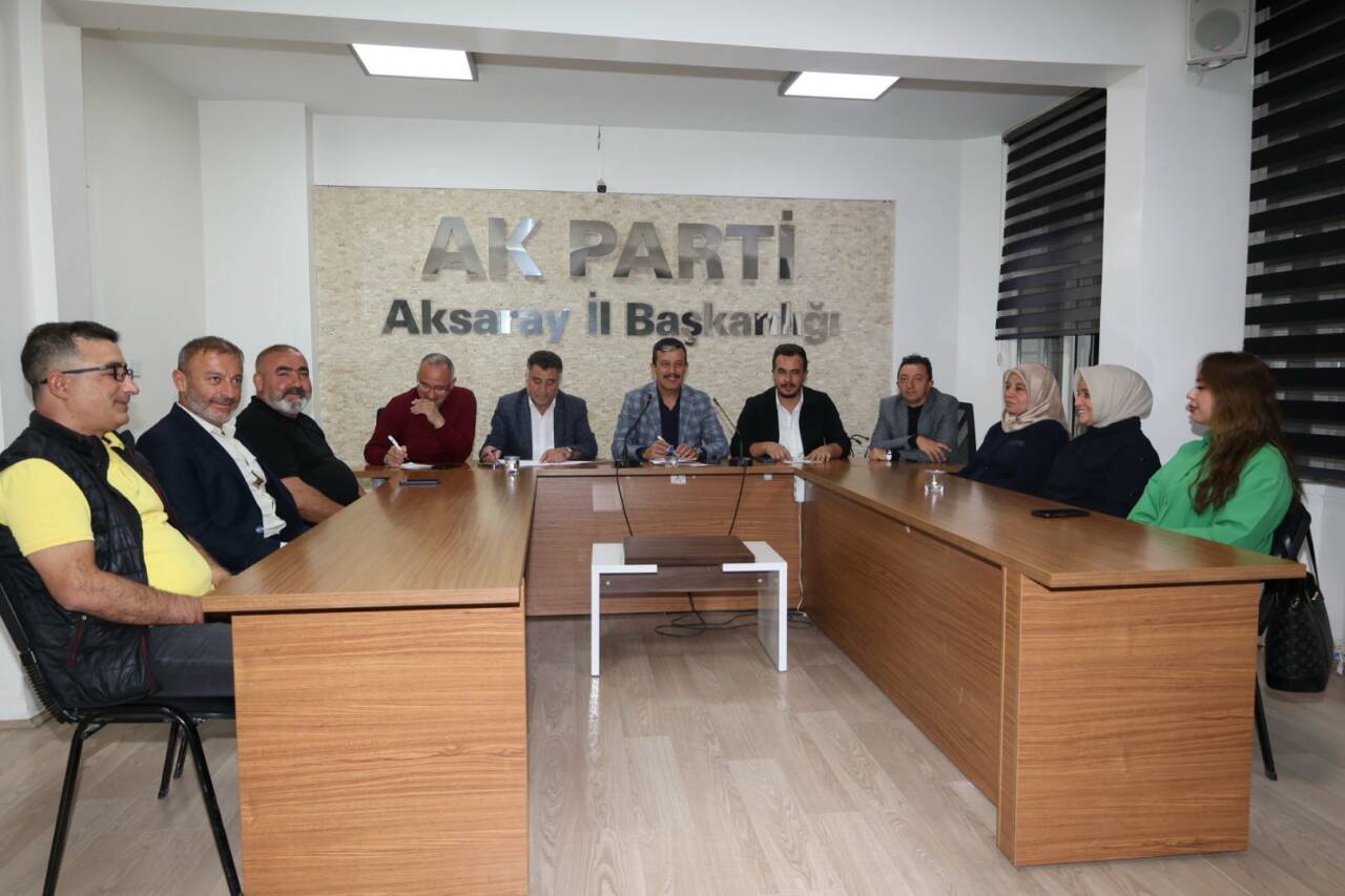AK Parti Aksaray İl Başkanlığı’nda haftalık olağan yönetim kurulu toplantısı