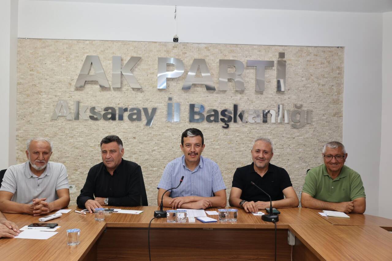 AK Parti Aksaray İl Başkanlığı’nda haftalık olağan il yönetim kurulu