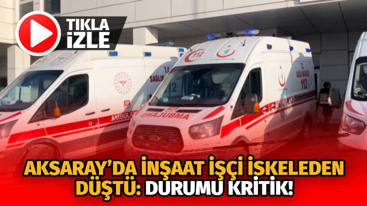 65 yaşındaki işçi Nurdoğan Şimşek, iskelenin 1’inci katından düşerek ağır
