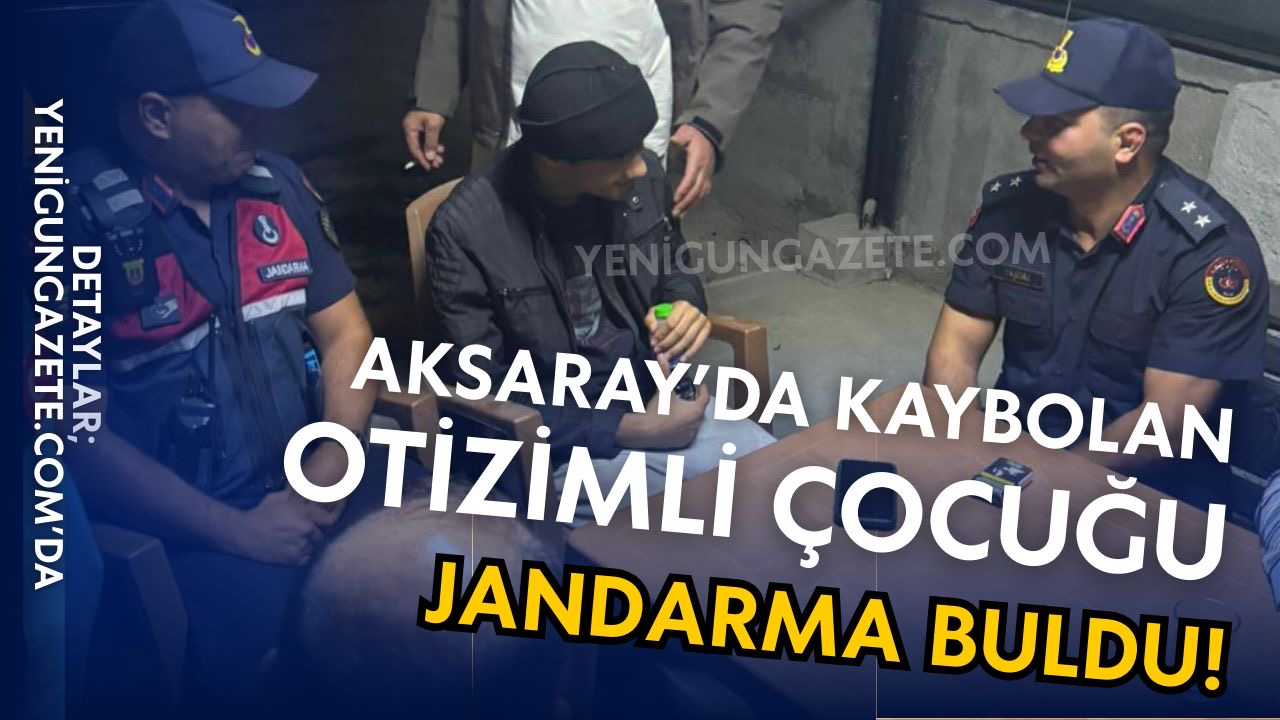 Aksaray’ın Ekeciktol köyünde 15 yaşındaki otizmli çocuk kayboldu. Jandarma