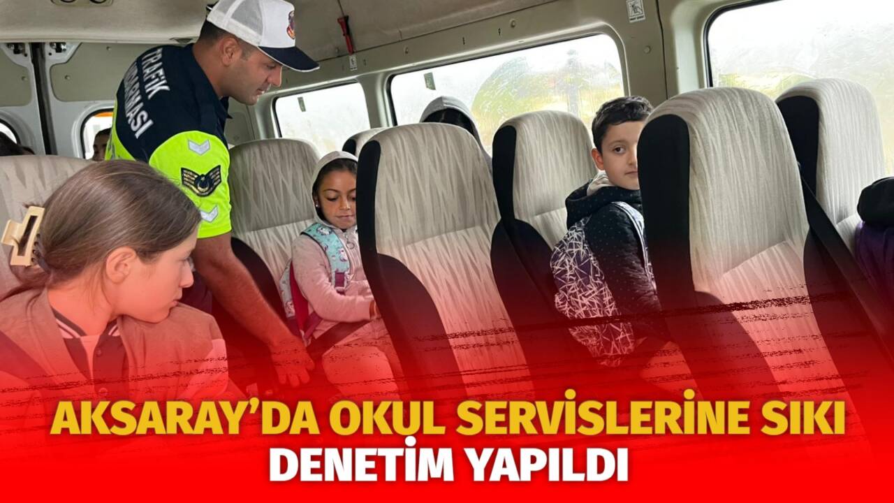 2025-2026 eğitim yılının başlamasıyla Aksaray’da okul servisleri tek tek denetlendi,