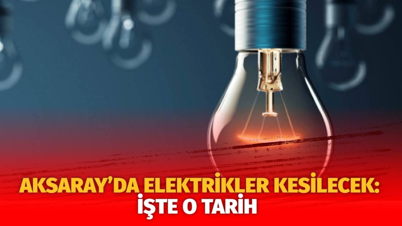 MERAM Elektrik Dağıtım Şirketi tarafından yapılan açıklama kapsamında Aksaray’ın bazı