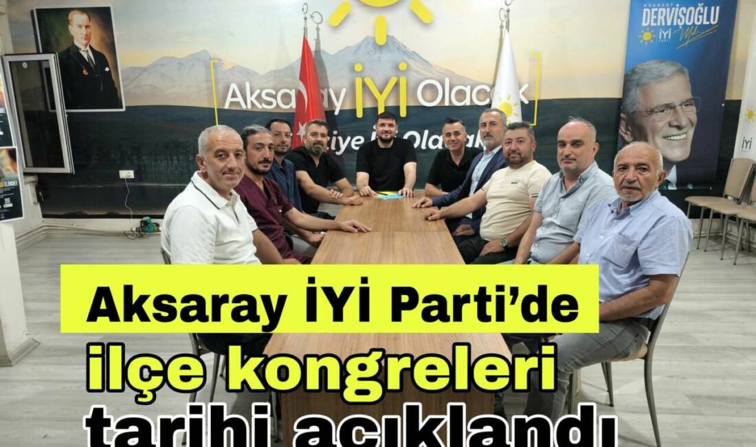 İYİ Parti Aksaray İl Başkanı Sercan Belegemen, ilçe kongrelerinin 4