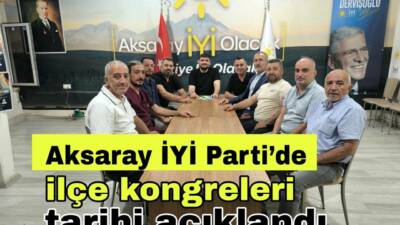 İYİ Parti Aksaray İl Başkanı Sercan Belegemen, ilçe kongrelerinin 4