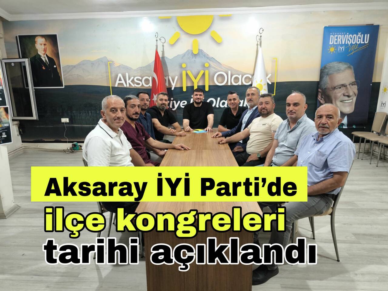 İYİ Parti Aksaray İl Başkanı Sercan Belegemen, ilçe kongrelerinin 4