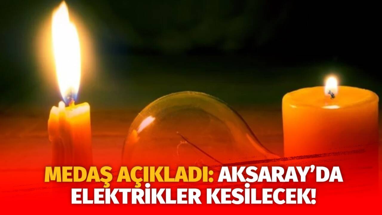 MERAM Elektrik Dağıtım Şirketi tarafından yapılan açıklama kapsamında Aksaray’ın bazı