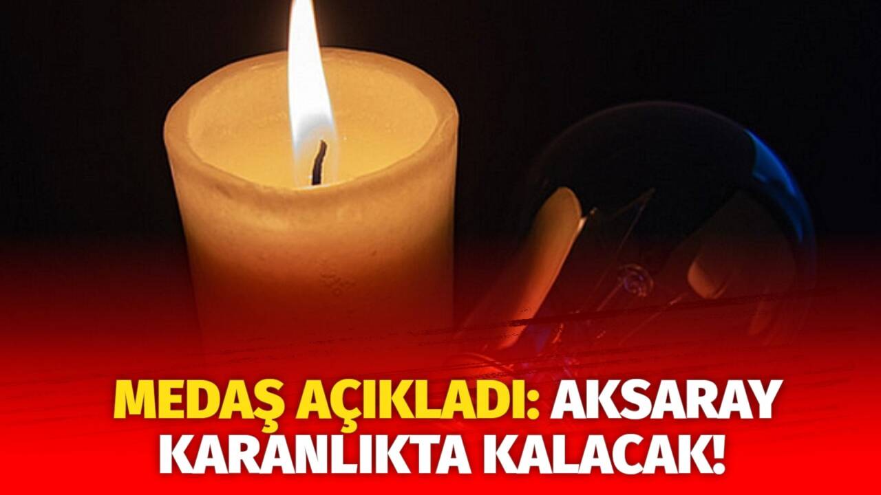 MERAM Elektrik Dağıtım Şirketi tarafından yapılan açıklama kapsamında Aksaray’ın bazı