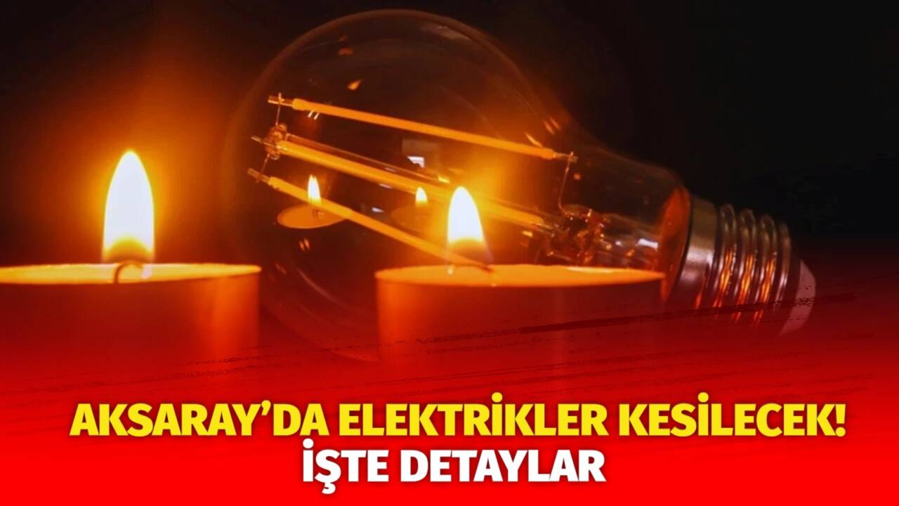 MERAM Elektrik Dağıtım Şirketi tarafından yapılan açıklama kapsamında Aksaray’ın bazı