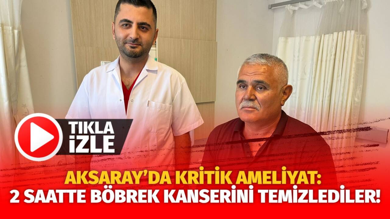 Aksaray Eğitim ve Araştırma Hastanesi Üroloji Bölümü’nde önemli bir ameliyat