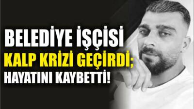 Aksaray Belediyesi Temizlik İşleri personeli kalp krizi sonucu vefat etti.
