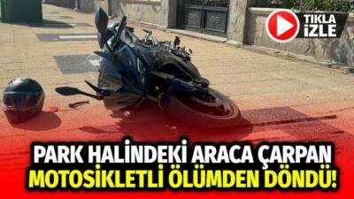 Aksaray’da motosiklet sürücüsü direksiyon hakimiyetini kaybedip park halindeki otomobile çarptı,