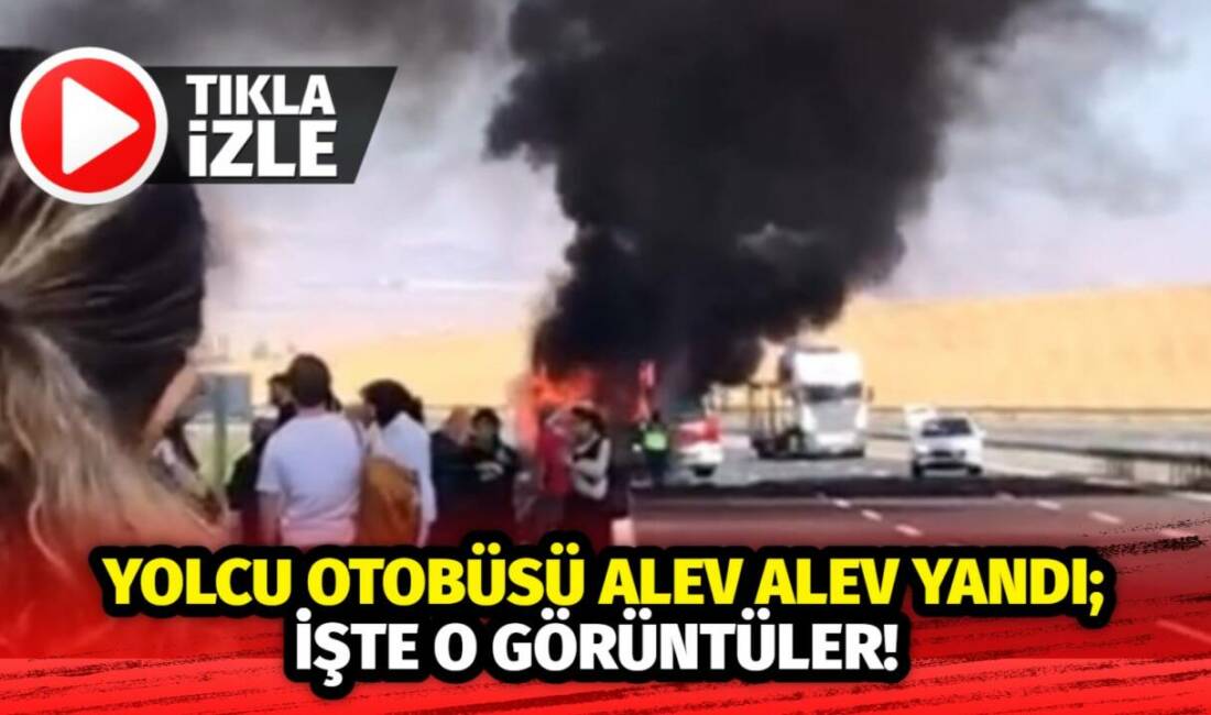 Ankara-Niğde otobanında seyir halindeki yolcu otobüsü alev aldı. Yolcular tahliye