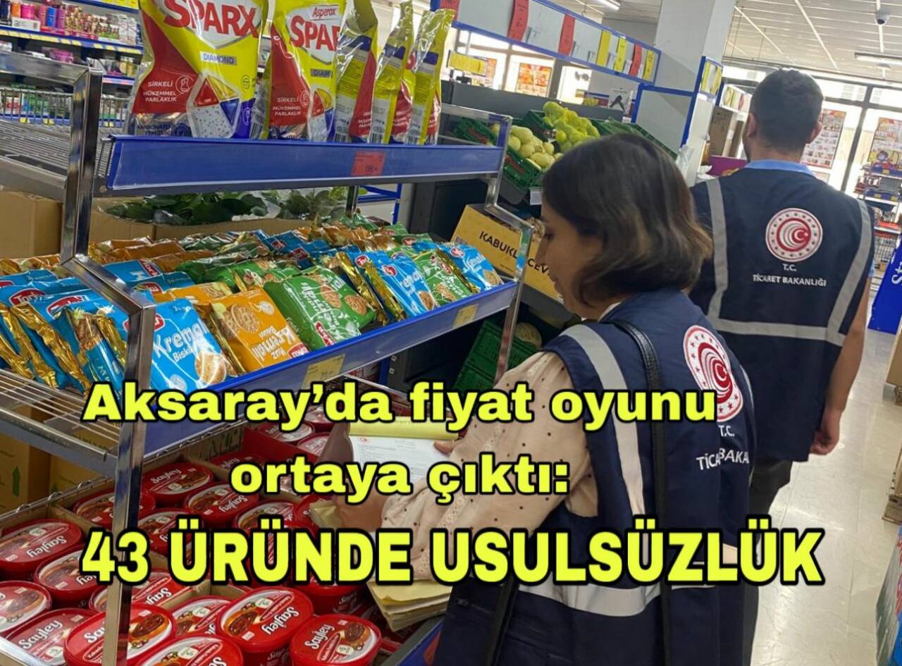 26 günde 166 işletme denetlendi, 43 üründe aykırılık tespit edildi.