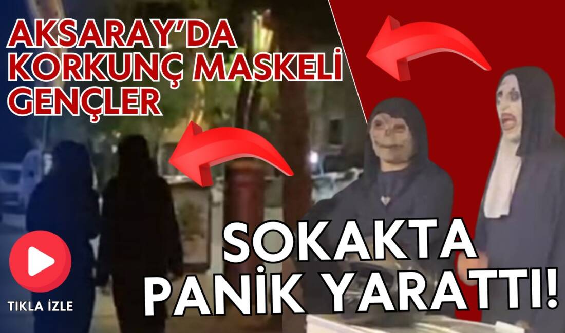 Aksaray’da yüzlerine korkutucu maske takan iki genç, cadde ve sokaklarda