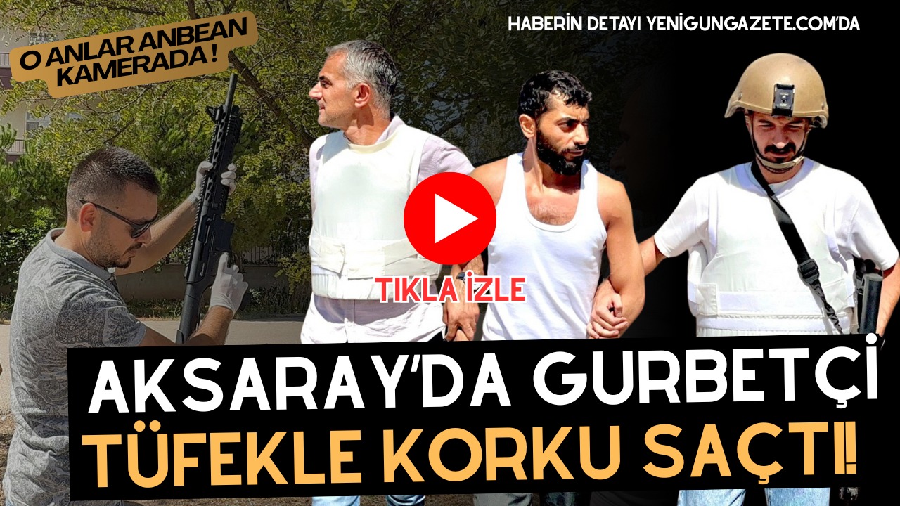 Fransa’dan memleketine gelen gurbetçi, tüfekle mahallede dolaşınca polis alarma geçti,
