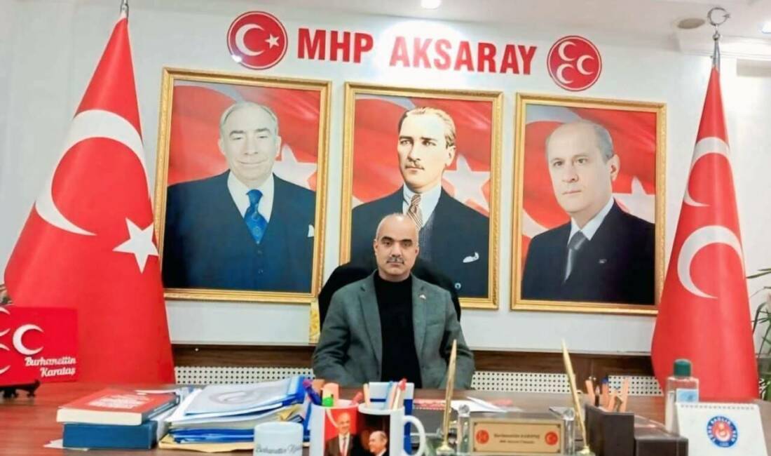 Milliyetçi Hareket Partisi Aksaray İl Başkanı  Burhanettin Karataş, Ahilik Haftası
