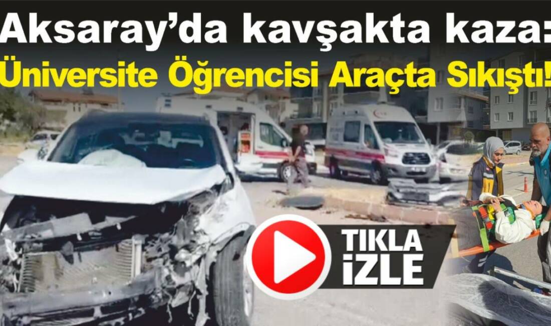 Hasas Mahallesi’nde iki otomobilin çarpıştığı kazada üniversite öğrencisi genç kız