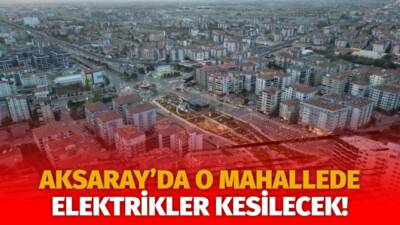 MERAM Elektrik Dağıtım Şirketi tarafından yapılan açıklama kapsamında Aksaray’ın bazı