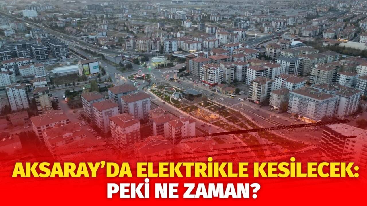 MERAM Elektrik Dağıtım Şirketi tarafından yapılan açıklama kapsamında Aksaray’ın bazı