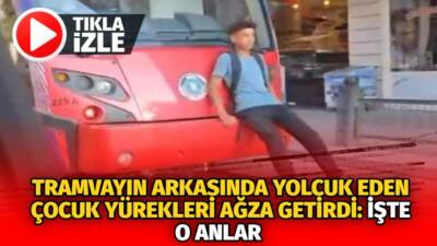 Bursa'da yaşanan olayda seyir halindeki tramvayın arkasına oturan bir çocuk