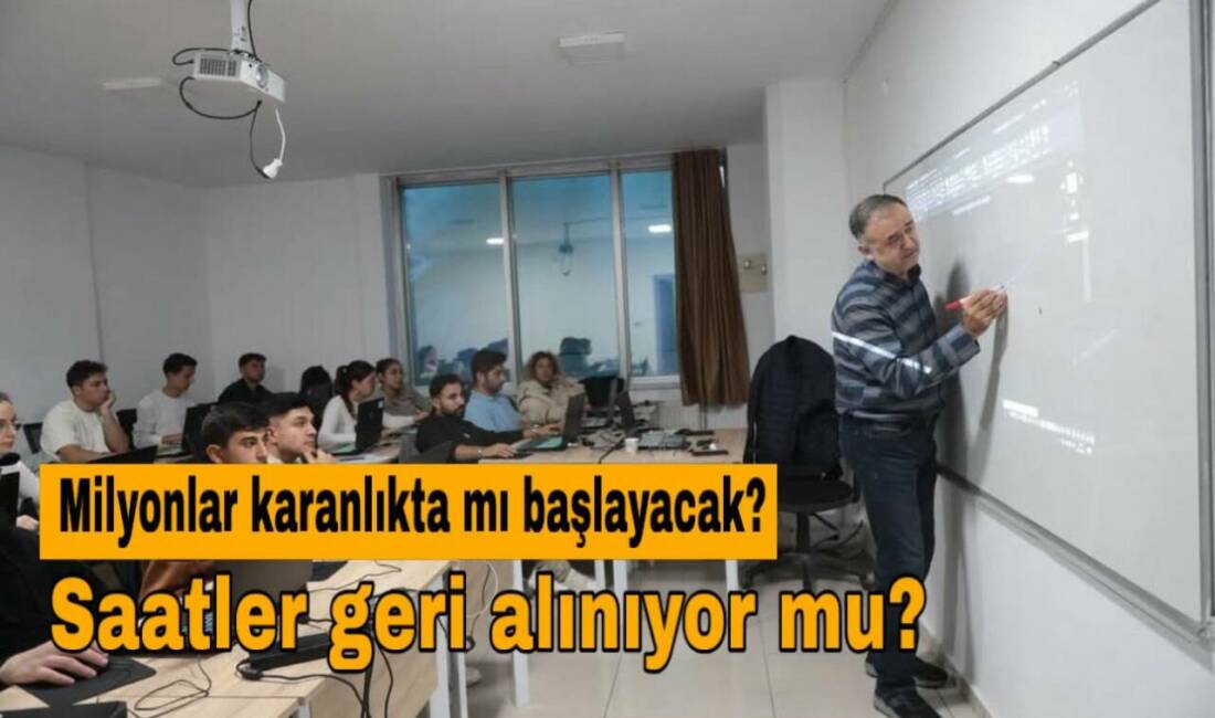Türkiye’de saatler geri alınacak mı? Milyonlarca öğrenci ve çalışan bu