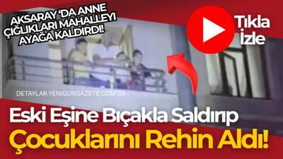 Aksaray’da 3 çocuk babası Süheyl I., eski eşine bıçakla saldırdıktan
