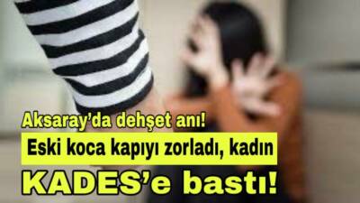 Boşandığı eşi kapıyı zorlayınca korkuya kapılan kadın, KADES uygulamasıyla yardım