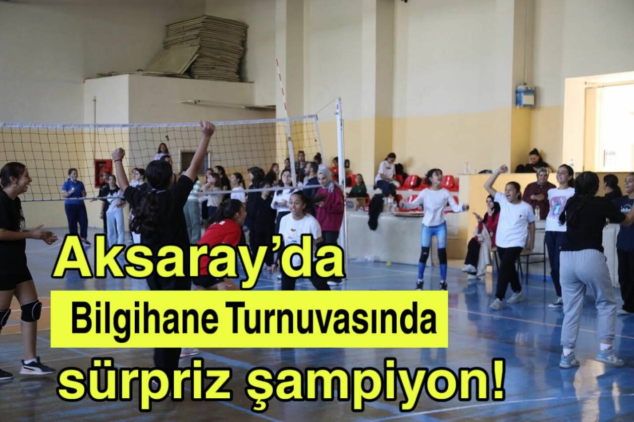 Aksaray Belediyesi’nin Bilgihanelerinde düzenlenen kız öğrenciler arası voleybol turnuvasında dostluk