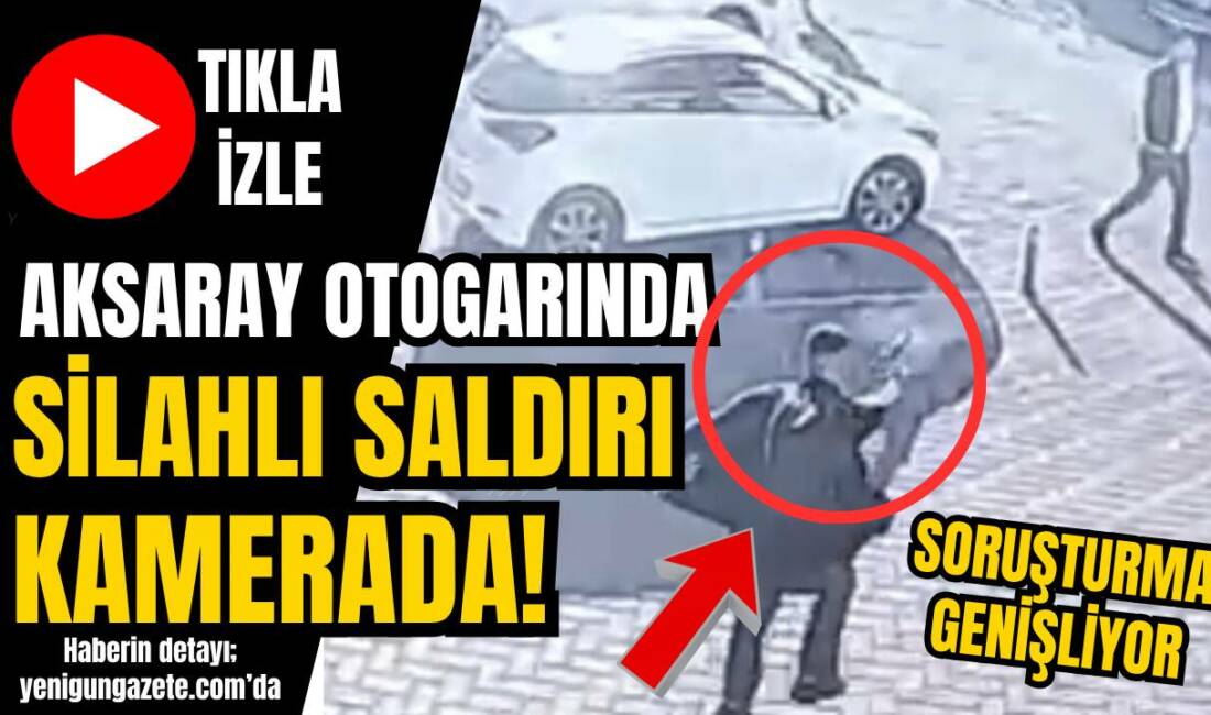 Otobüs firması sahibi Kemal Y.’ye düzenlenen silahlı saldırı anbean kameralara