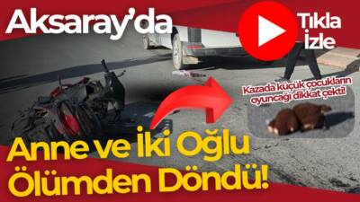 Eskil’de kamyonetle motosiklet çarpıştı. Anne ve iki küçük oğlu ağır
