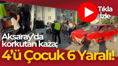 Aksaray’da iki aracın çarpışması sonucu aynı aileden 6 kişi yaralandı.