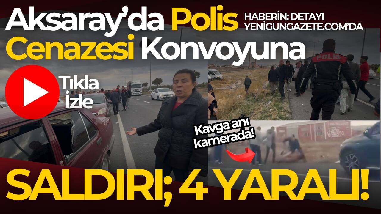 Aksaray-Adana yolunda polis memurunun cenazesinden dönen konvoya sopalı saldırı düzenlendi.