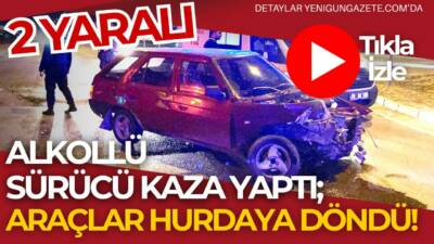 Tacin Mahallesi’nde iki otomobil kavşakta çarpıştı, sürücüler yaralandı, alkollü sürücü