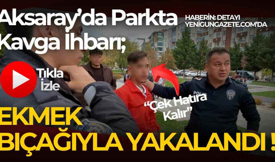 Aksaray’da Tematik Park içerisinde kavga ihbarı polisi harekete geçirdi.