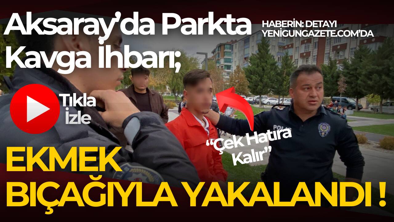 Aksaray’da Tematik Park içerisinde kavga ihbarı polisi harekete geçirdi.