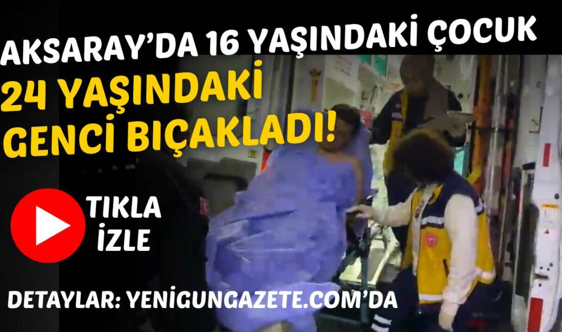 Aksaray’da tartışma aniden kavgaya dönüştü, kavgada bıçaklar konuştu.