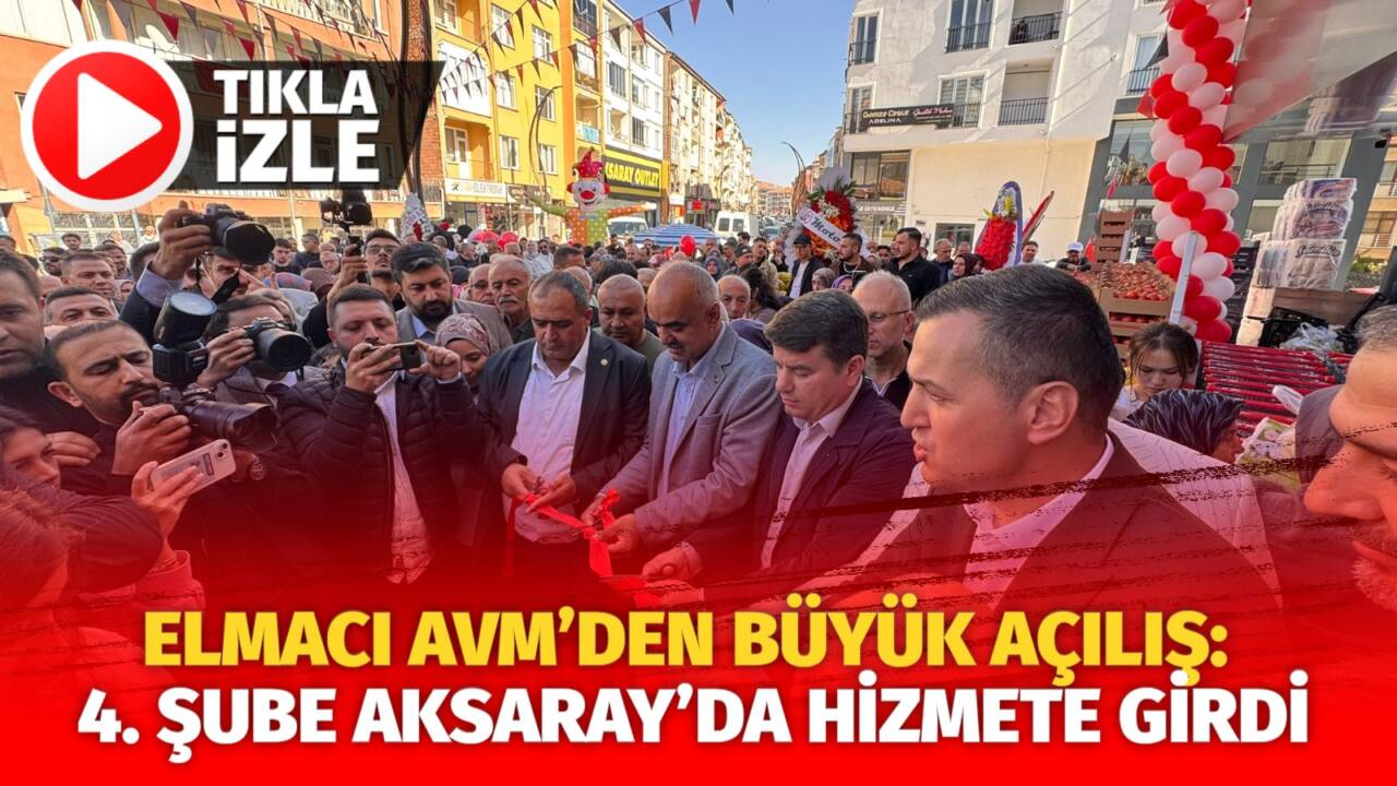 Aksaray’da yerel market zinciri Elmacı AVM’nin dördüncü şubesi Büyük Bölcek